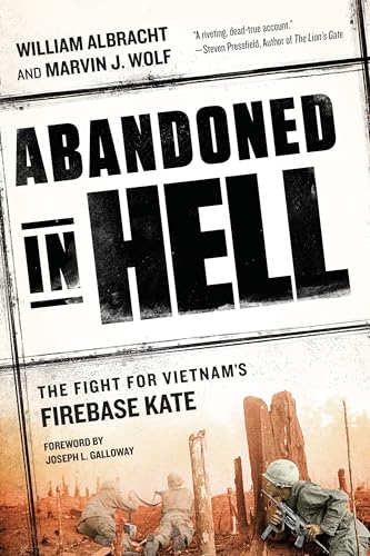 Abandoned in Hell: The Fight for Vietnam's Firebase Kate - Paperback