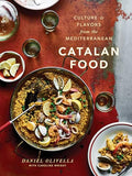 Catalan Food: Culture and Flavors from the Mediterranean: A Cookbook - Hardcover