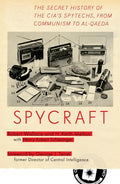 Spycraft: The Secret History of the Cia's Spytechs, from Communism to Al-Qaeda - Paperback