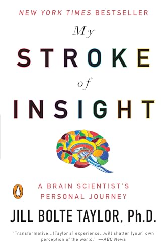 My Stroke of Insight: A Brain Scientist's Personal Journey - Paperback