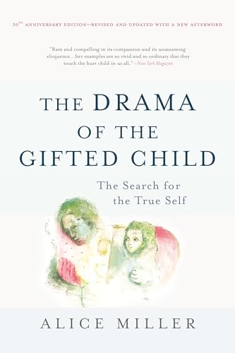 The Drama of the Gifted Child: The Search for the True Self - Hardcover