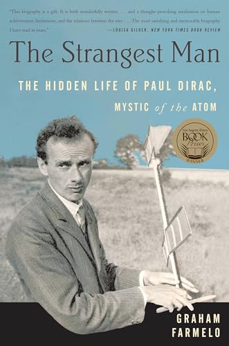 The Strangest Man: The Hidden Life of Paul Dirac, Mystic of the Atom - Paperback