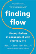 Finding Flow: The Psychology of Engagement with Everyday Life - Paperback