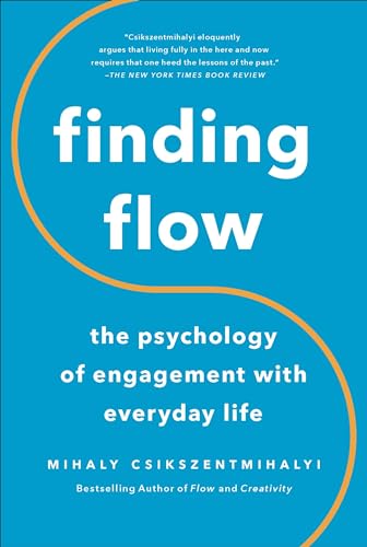 Finding Flow: The Psychology of Engagement with Everyday Life - Paperback