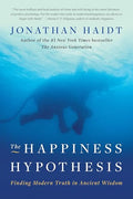 The Happiness Hypothesis: Finding Modern Truth in Ancient Wisdom - Paperback