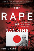 The Rape of Nanking: The Forgotten Holocaust of World War II - Paperback