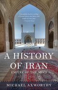 A History of Iran: Empire of the Mind - Paperback