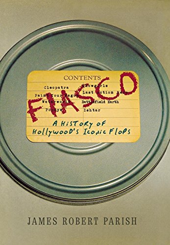Fiasco: A History of Hollywood's Iconic Flops - Paperback
