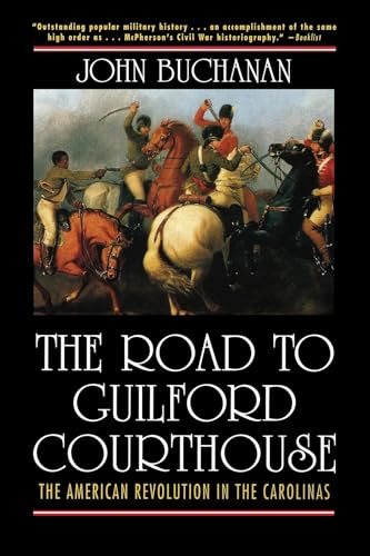 The Road to Guilford Courthouse: The American Revolution in the Carolinas - Paperback