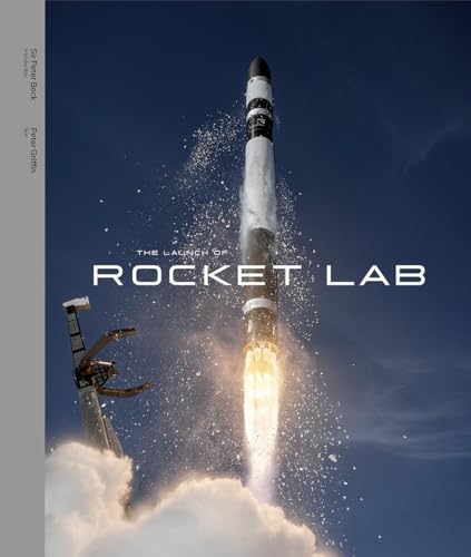 The Launch of Rocket Lab: The Launch of Rocket Lab - Hardcover