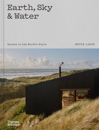 Earth, Sky & Water: Houses in the Nordic Style - Hardcover