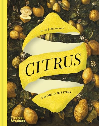 Citrus: A World History - Hardcover