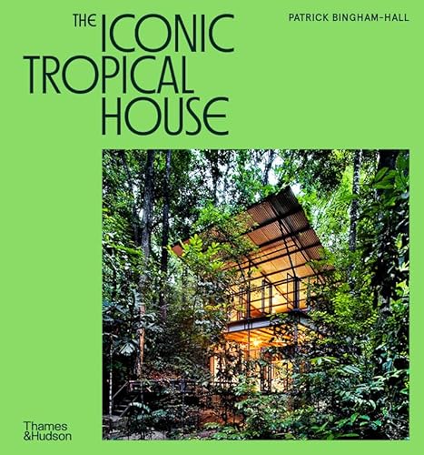 The Iconic Tropical House - Hardcover