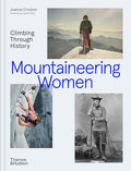 Mountaineering Women: Climbing Through History - Hardcover