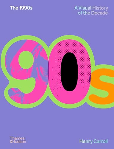 The 1990s: A Visual History of the Decade - Hardcover