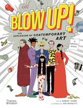 Blow Up!: The Explosion of Contemporary Art - Hardcover