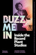 Buzz Me in: Inside the Record Plant Studios - Hardcover