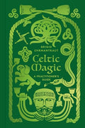 Celtic Magic: A Practitioner's Guide - Hardcover