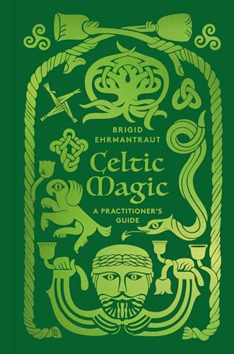 Celtic Magic: A Practitioner's Guide - Hardcover