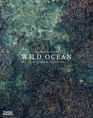 Wild Ocean: A Journey to the Earth's Last Wild Coasts - Hardcover