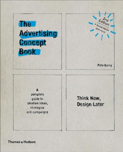 Advertising Concept Book 3e: Think Now, Design Later - Paperback