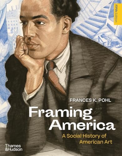 Framing America: A Social History of American Art - Paperback