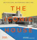 The Iconic House: Architectural Masterworks Since 1900 - Paperback