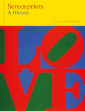 Screenprints: A History - Hardcover