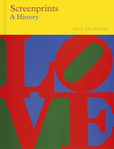 Screenprints: A History - Hardcover