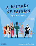A History of Fashion for Children - Hardcover