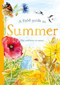 A Field Guide to Summer: Play and Learn in Nature - Hardcover
