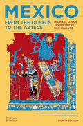 Mexico: From the Olmecs to the Aztecs - Paperback