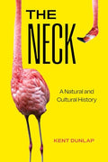 The Neck: A Natural and Cultural History - Hardcover