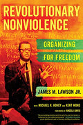 Revolutionary Nonviolence: Organizing for Freedom - Paperback