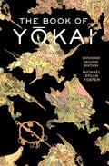 The Book of Yokai, Expanded Second Edition: Mysterious Creatures of Japanese Folklore - Paperback