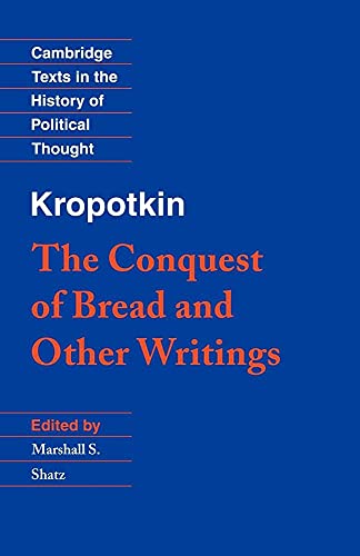 Kropotkin: 'The Conquest of Bread' and Other Writings - Paperback