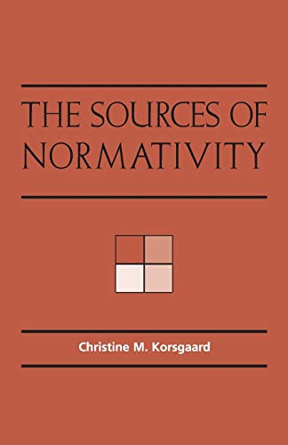 The Sources of Normativity - Paperback