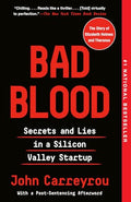 Bad Blood: Secrets and Lies in a Silicon Valley Startup - Paperback