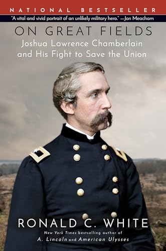On Great Fields: Joshua Lawrence Chamberlain and His Fight to Save the Union - Paperback