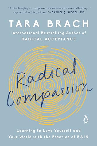 Radical Compassion: Learning to Love Yourself and Your World with the Practice of Rain - Paperback