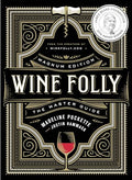 Wine Folly: Magnum Edition: The Master Guide - Hardcover
