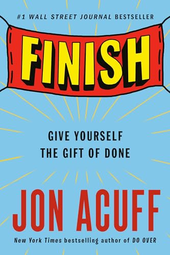 Finish: Give Yourself the Gift of Done - Paperback