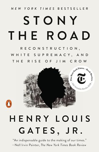Stony the Road: Reconstruction, White Supremacy, and the Rise of Jim Crow - Paperback