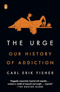 The Urge: Our History of Addiction - Paperback