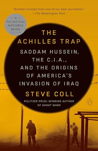 The Achilles Trap: Saddam Hussein, the C.I.A., and the Origins of America's Invasion of Iraq - Paperback