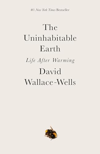 The Uninhabitable Earth: Life After Warming - Paperback