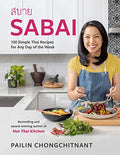 Sabai: 100 Simple Thai Recipes for Any Day of the Week - Hardcover