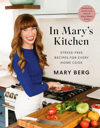 In Mary's Kitchen: Stress-Free Recipes for Every Home Cook - Hardcover