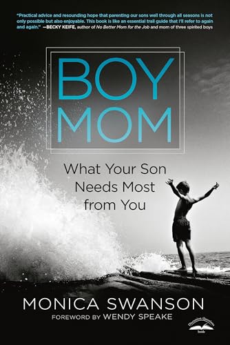 Boy Mom: What Your Son Needs Most from You - Paperback