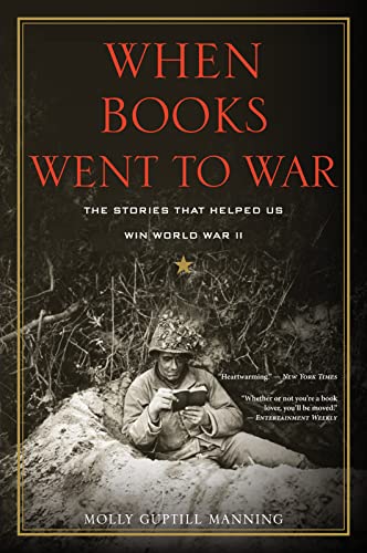 When Books Went to War: The Stories That Helped Us Win World War II - Paperback